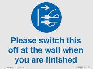 Please switch this off at the wall when you are finished
